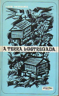 A TERRA LOSTREGADA