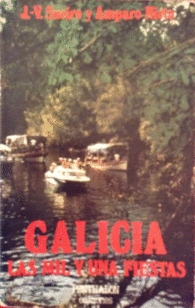 GALICIA LAS MIL Y UNA FIESTAS