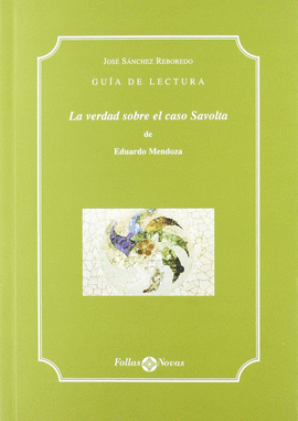 LA VERDAD SOBRE EL CASO SAVOLTA DE EDUARDO MENDOZA