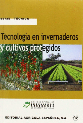 TECNOLOG�A EN INVERNADEROS Y CULTIVOS PROTEGIDOS