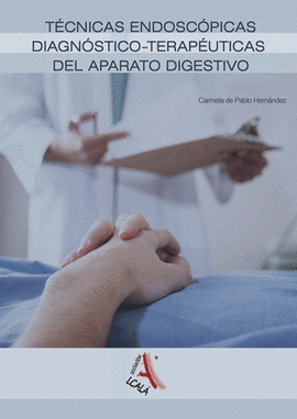 TECNICAS ENDOSCOPICAS DIAGNOSTICO-TERAPEUTICAS DE