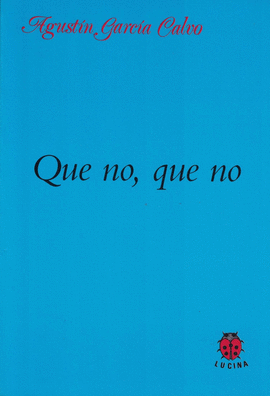 QUE NO, QUE NO