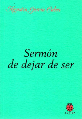 SERM�N DE DEJAR DE SER