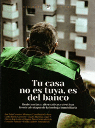 TU CASA NO ES TUYA ES DEL BANCO