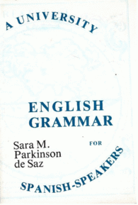 A UNIVERSITY ENGLISH GRAMMAR FOR SPANISH SPEAKERS