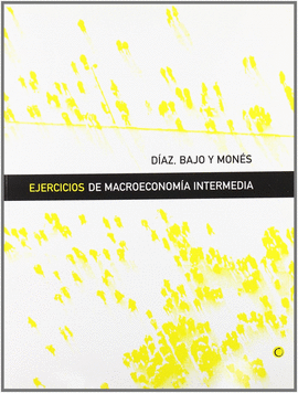 EJERCICIOS DE MACROECONOM�A INTERMEDIA