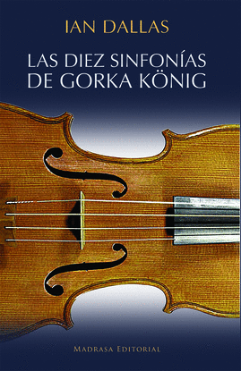 LAS DIEZ SINFON�AS DE GORKA K?NIG