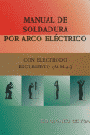 MANUAL DE SOLDADURA POR ARCO ELCTRICO CON ELECTRODO RECUBIERTO (M.M.A)