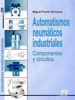 AUTOMATISMOS NEUM�TICOS INDUSTRIALES. COMPONENTES Y CIRCUITOS