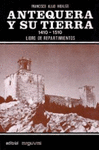 ANTEQUERA Y SU TIERRA (LIBRO DE REPARTIMIENTOS)