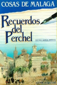 COSAS DE M�LAGA, RECUERDOS DEL PERCHEL