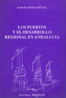 LOS PUERTOS Y EL DESARROLLO REGIONAL EN ANDALUC�A
