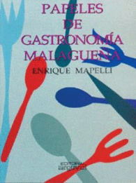PAPELES DE GASTRONOM�A MALAGUE�A
