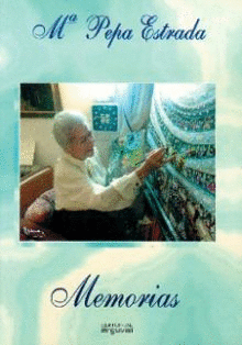 MEMORIAS. MAR�A PEPA ESTRADA