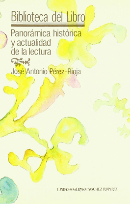PANOR�MICA HIST�RICA Y ACTUALIDAD DE LA LECTURA
