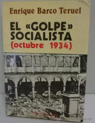 EL GOLPE SOCIALISTA OCTUBRE 1934