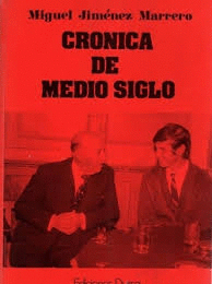 CRNICA DE MEDIO SIGLO COLECCIN BIOGRAFA Y MEMORIAS