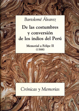 DE LAS COSTUMBRES Y CONVERSI�N DE LOS INDIOS DEL PER�