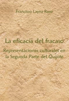LA EFICACIA DEL FRACASO. REPRESENTACIONES CULTURALES EN LA SEGUNDA PARTE DEL 