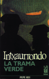 INTXAURRONDO, LA TRAMA VERDE