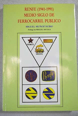 RENFE (1941-1991), MEDIO SIGLO DE FERROCARRIL PBLICO