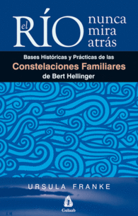 EL R�O NUNCA MIRA ATR�S