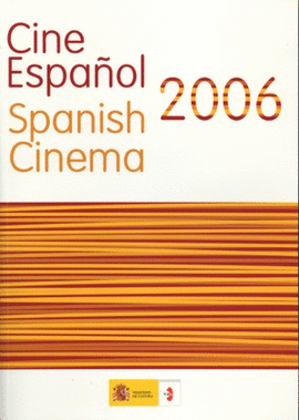 CINE ESPA�OL 2006.- SPANISH CINEMA