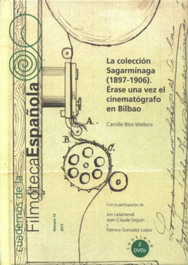 LA COLECCI�N SAGARM�NAGA (1987-1906). �RASE UNA VEZ EL CINEMAT�GRAFO