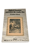 DIF�CIL HUMOR NUESTRO DE CADA D�A