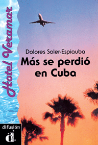 M�S SE PERDI� EN CUBA. SERIE HOTEL VERAMAR. LIBRO