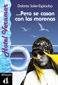 PERO SE CASAN CON LAS MORENAS. SERIE HOTEL VERAMAR. LIBRO