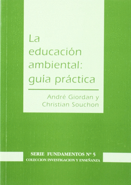 LA EDUCACI�N AMBIENTAL: GU�A PR�CTICA