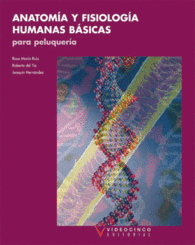 ANATOMA Y FISIOLOGA HUMANAS BSICAS PARA PELUQUERA