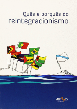QU�S E PORQU�S DO REINTEGRACIONISMO