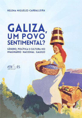 GALIZA, UM POVO SENTIMENTAL?