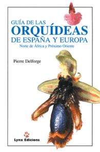 GUIA DE LAS ORQUIDEAS DE ESPA�A Y EUROPA NORTE