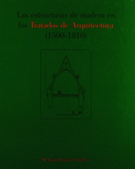 LAS ESTRUCTURAS DE MADERA EN LOS TRATADOS DE ARQUITECTURA