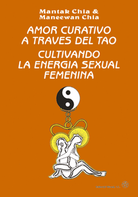 AMOR CURATIVO A TRAV�S DEL TAO