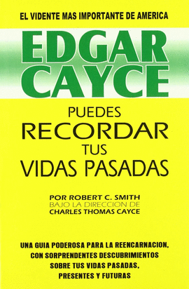 EDGAR CAYCE PUEDES RECORDAR TUS VID