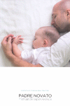 PADRE NOVATO MANUAL DE SUPERVIVENCIA