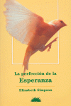 LA PERFECCI�N DE LA ESPERANZA, UN ALMA TRANSFORMADA POR UNA ENFERMEDAD CR�TICA