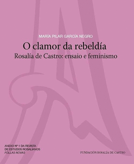CLAMOR DA REBELDIA:ROSALIA DE CASTRO ENSAIO E FEMINISMO