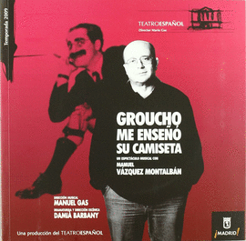 GROUCHO ME ENSE�� SU CAMISETA