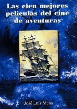 LAS 100 MEJORES PELCULAS DE AVENTURAS