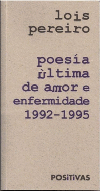 POESA LTIMA DE AMOR E ENFERMIDADE 1992-1995