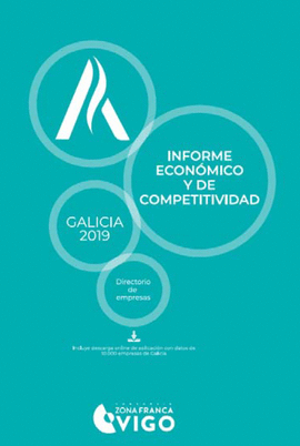 ARDN GALICIA 2019: DIRECTORIO E INFORME ECONMICO Y DE COMPETITIVIDAD