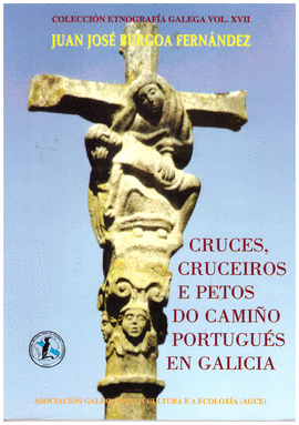 CRUCES, CRUCEIROS E PETOS DO CAMI�O PORTUGUES EN GALICIA