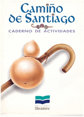 CAMIO DE SANTIAGO EL CAMINO DE SANTIAGO EN GALEGO