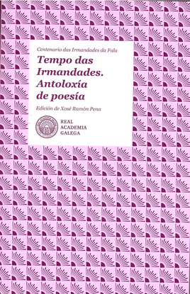 TEMPO DAS IRMANDADES. ANTOLOXA DE POESA