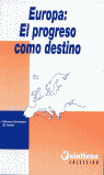 EUROPA, EL PROGRESO COMO DESTINO